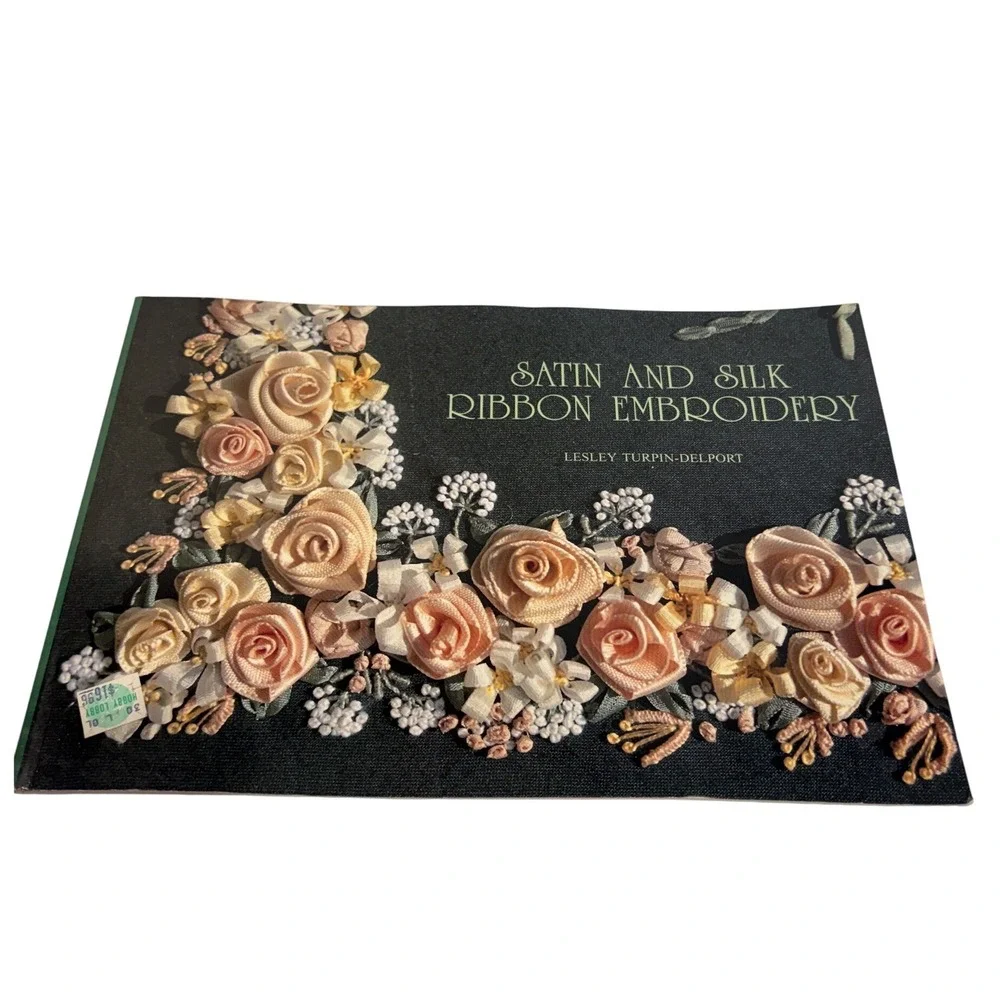 Satin‎ and Silk Ribbon Embroidery Lesley Turpin-Delport 1993 Instructional Book